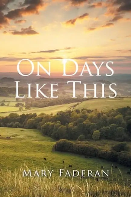 On Days Like This by Mary Faderan