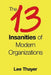The 13 Insanities of Modern Organizations by Lee Thayer