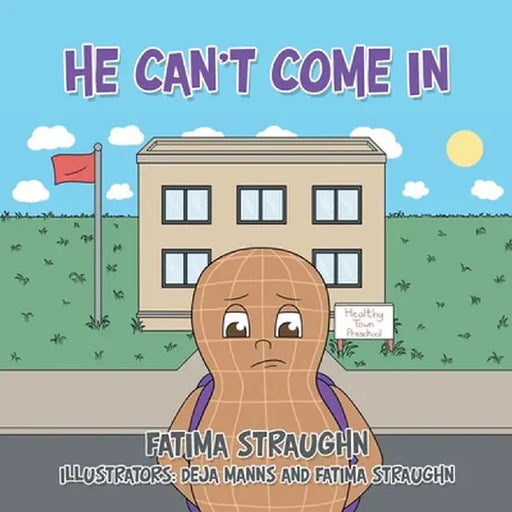 He Can't Come In by Fatima Straughn