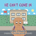 He Can't Come In by Fatima Straughn