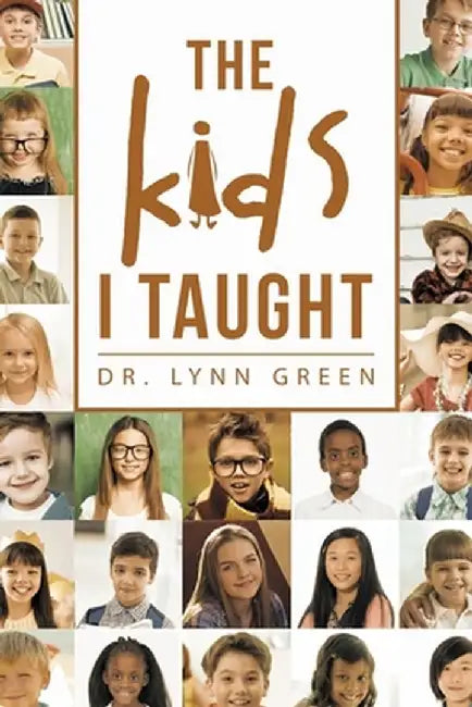 The Kids I Taught by Lynn Green