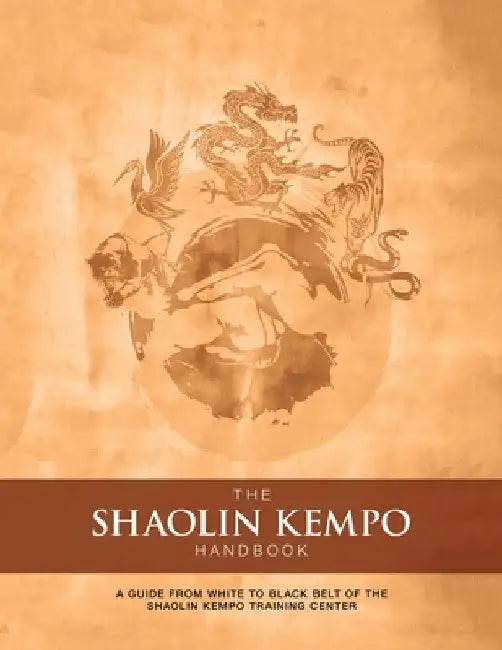 The Shaolin Kempo Handbook: A Guide from White to Black Belt of the Shaolin Kempo Training Center by Marlon Anthony Wilson