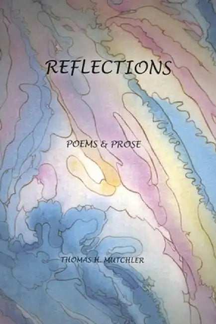 Reflections by Thomas H. Mutchler