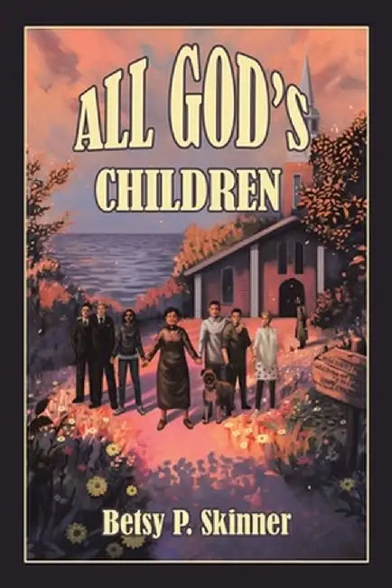 All God's Children by Betsy P. Skinner
