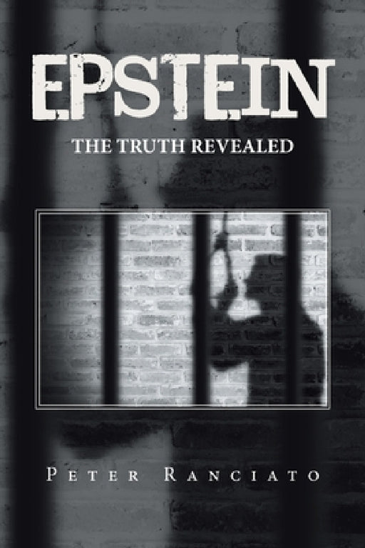 Epstein: The Truth Revealed by Peter Ranciato