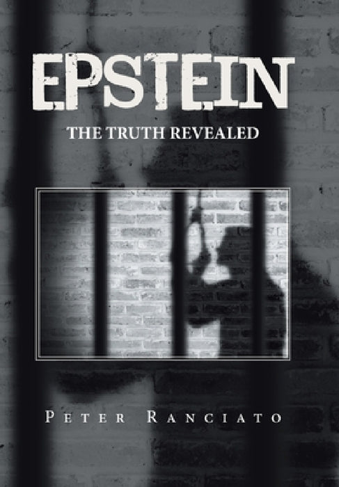 Epstein: The Truth Revealed by Peter Ranciato