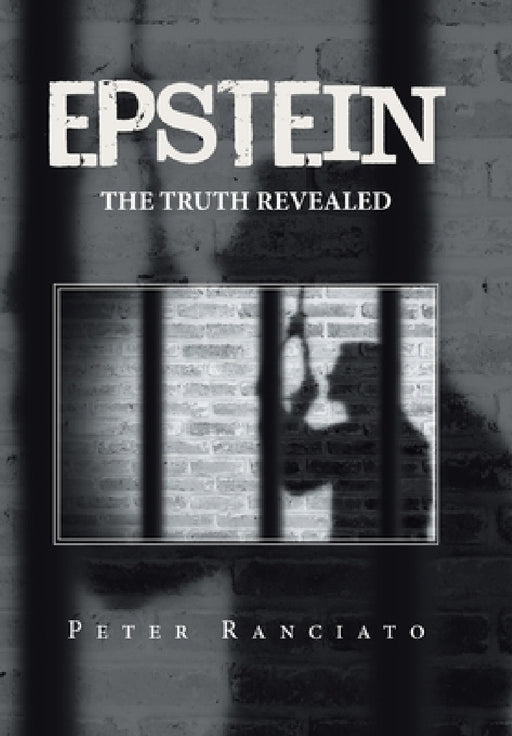 Epstein: The Truth Revealed by Peter Ranciato