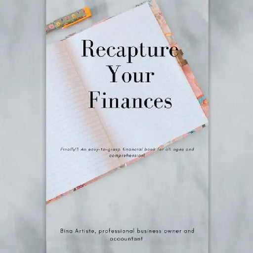 Recapture Your Finances by Bina Artiste