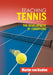 Teaching Tennis Volume 3: The Development of Champions by Martin Van Daalen
