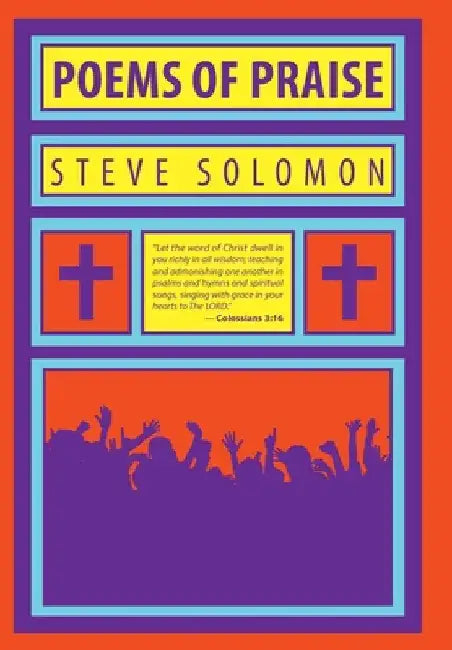 Poems of Praise by Steve Solomon