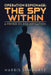Operation Espionage: the Spy Within: A Primer on Risk Mitigation by Harris Schwartz
