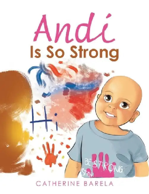 Andi Is so Strong by Catherine Barela