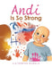 Andi Is so Strong by Catherine Barela