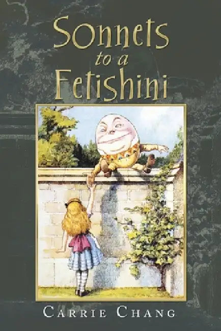Sonnets to a Fetishini by Carrie Chang