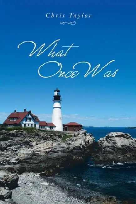 What Once Was by Chris Taylor