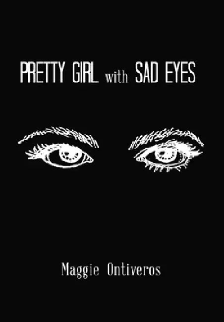 Pretty Girl with Sad Eyes by Maggie Ontiveros