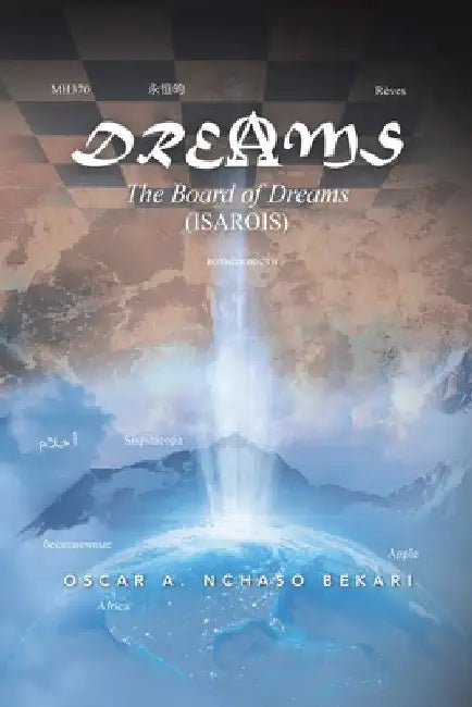 Dreams: The Board of Dreams (Isarois) by Oscar a. Nchaso Bekari