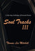 Soul Tracks Iii: A Life-Long Anthology of Personal Poems by Thomas Lee Mitchell