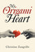 My Origami Heart by Christine Zangrillo