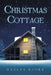Christmas Cottage by Maelyn Bjork