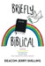 Briefly Biblical: A Concise Contemporary Commentary on Genesis King James Version of the Holy Bible by Deacon Jerry Shilling