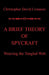 A Brief Theory of Spycraft: Weaving the Tangled Web by Christopher David Costanzo