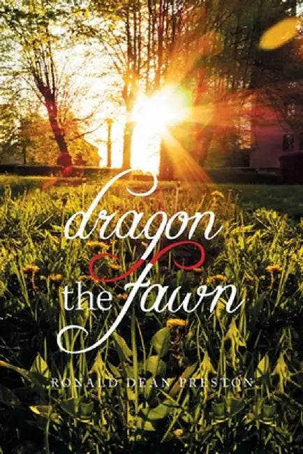 Dragon, the Fawn by Ronald Dean Preston