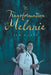The Transformation of Melanie by Jim Koris