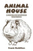 Animal House: A Guinea-Pig Discusses Vivisection by Frank McGillion