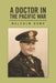 A Doctor in the Pacific War by Malcolm Hawk