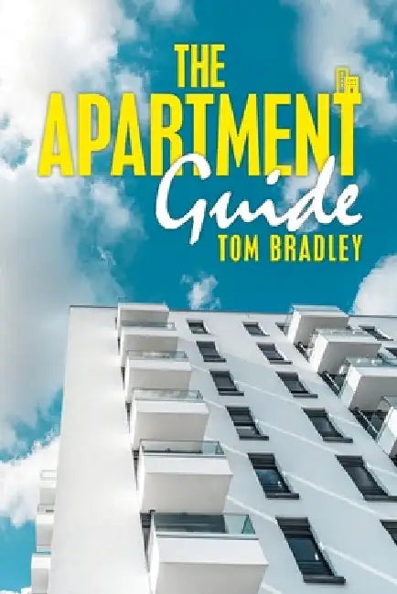 The Apartment Guide by Tom Bradley