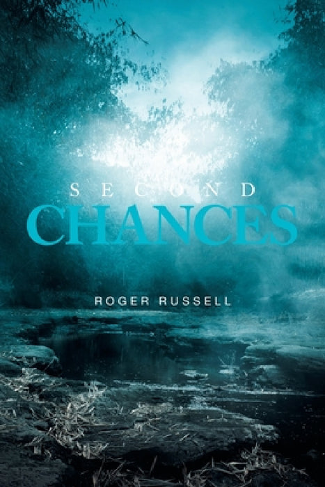 Second Chances by Roger Russell