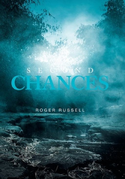 Second Chances by Roger Russell