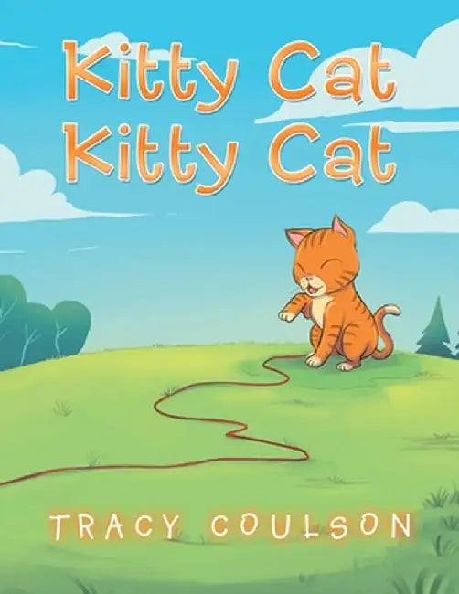 Kitty Cat Kitty Cat by Tracy Coulson