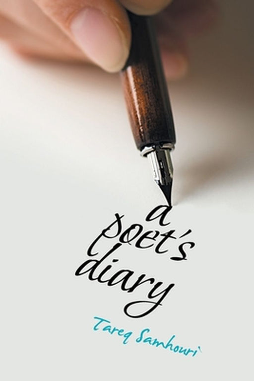 A Poet's Diary by Tareq Samhouri