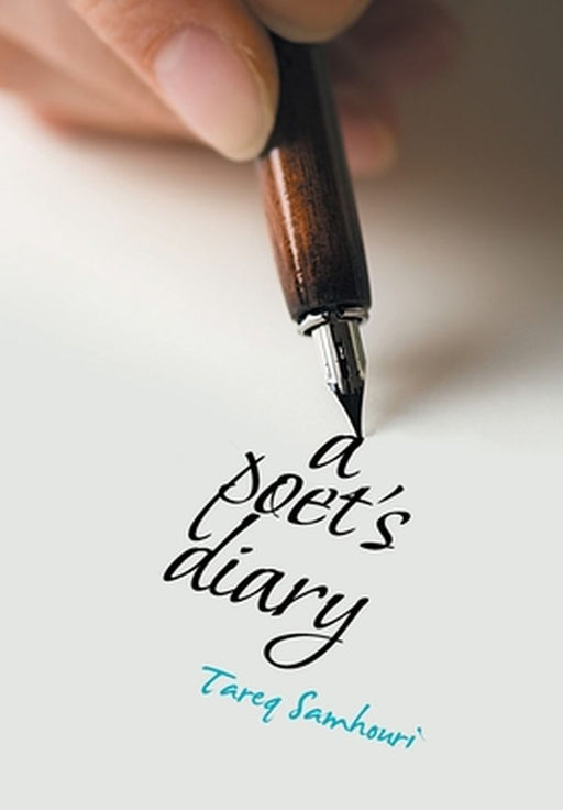 A Poet's Diary by Tareq Samhouri