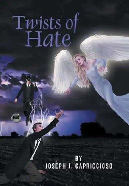 Twists of Hate by Joseph J. Capriccioso