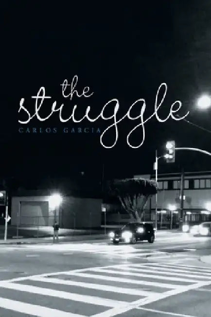 The Struggle by Carlos Garcia