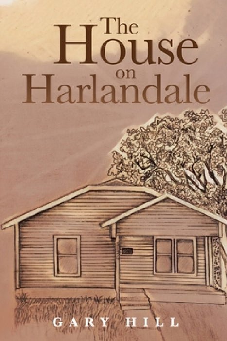 The House on Harlandale by Gary Hill