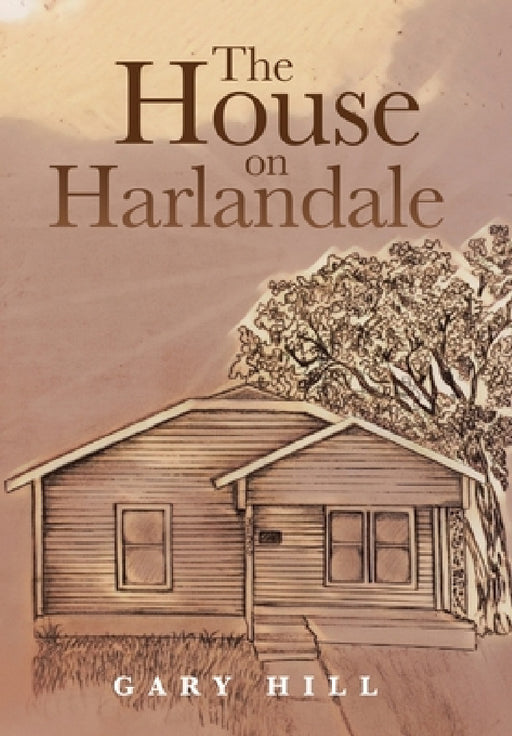 The House on Harlandale by Gary Hill