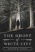 The Ghost of White City by Donald W. Larson