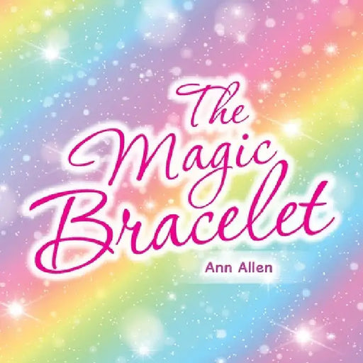 The Magic Bracelet by Ann Allen