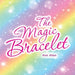 The Magic Bracelet by Ann Allen