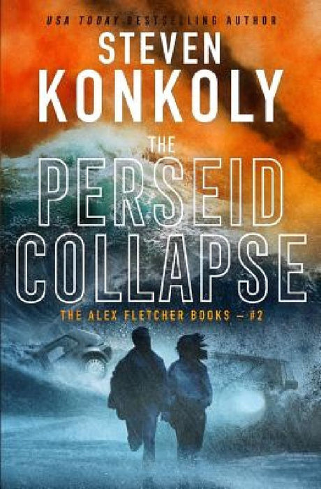 The Perseid Collapse: A Modern Thriller by Steven Konkoly