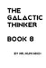 The Galactic Thinker - Book 8 by Numi Who-