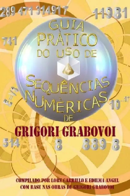 Guia Prático Do USO de Sequências Numéricas by Edilma Angel *. Eam Publishing