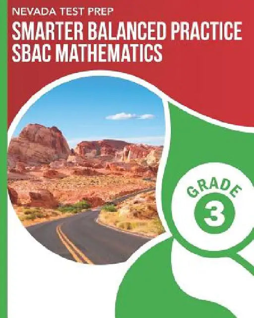 NEVADA TEST PREP Smarter Balanced Practice SBAC Mathematics Grade 3: Practice for the SBAC Mathematics Assessments by D. Hawas