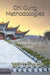Chi Gung Methodologies: Monks in the Emperor's Courtyard by Bill Shyblosky, William Beattie
