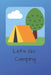 Let's Go Camping by J. Schaul