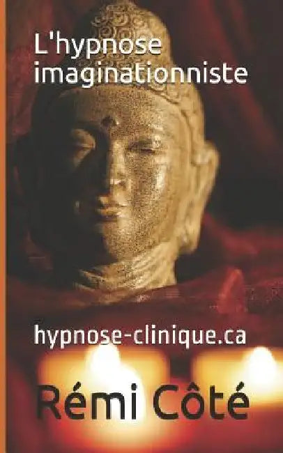 L'hypnose imaginationniste: hypnose-clinique.ca by Inc, Hypnose-Clinique Ca